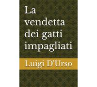 La vendetta dei gatti impagliati