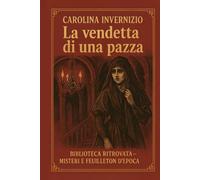 La vendetta di una pazza