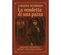 La vendetta di una pazza