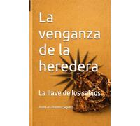 La venganza de la heredera: La llave de los sabios