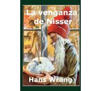 La venganza de Nisser: Un cuento de arroz con leche olvidado