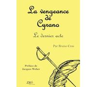 La vengeance de Cyrano: Le dernier acte
