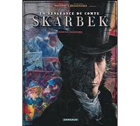 La Vengeance du Comte Skarbek - Tome 1 - Deux Mains d'Or