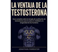 La ventaja de la testosterona