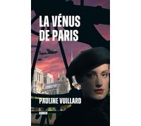 La Vénus de Paris: un thriller historique (Les ombres de la guerre)