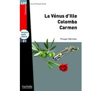 La Venus d'Ille, Carmen, Colomba + CD audio: Nouvelles (La Vénus d'Ille, Carmen, Colomba) - LFF B1