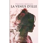 La Venus d'Ille - Prosper Mérimée - Texte intégral: Édition illustrée | 36 pages Format 15,24 cm x 22,86 cm