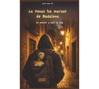 La Venus ha marxat de Badalona: Un misteri a Dalt la Vila (Trilogia - Trylogy)