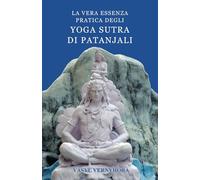 La vera essenza pratica degli Yoga Sutra di Patanjali