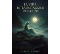 La vera interpretazione dei sogni