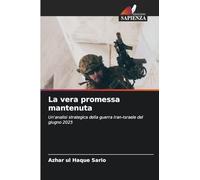 La vera promessa mantenuta: Un'analisi strategica della guerra Iran-Israele del giugno 2025