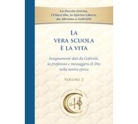 La vera scuola è la vita. Volume 2