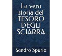 La vera storia del TESORO DEGLI SCIARRA