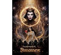 La vera storia di Biancaneve: 2 (Le Urfiabe)