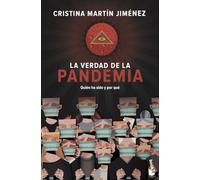 La verdad de la pandemia: Quién ha sido y por qué (Divulgación)