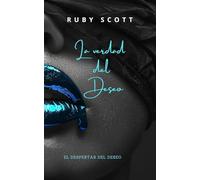 La Verdad del Deseo: Un romance lésbico lleno de pasión (El Despertar del Deseo)