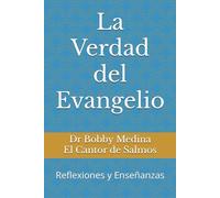 La Verdad del Evangelio: Reflexiones y Enseñanzas