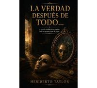 La Verdad Despues de Todo...