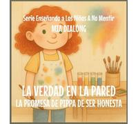 La Verdad en la Pared: La Promesa de Pippa de Ser Honesta (3)
