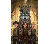 La Verdad sobre Caperucita Roja: Rompe Cuentos - Libro 1