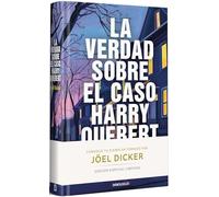 La Verdad Sobre El Caso Harry Quebert (Edición Limitada Firmada) / The Truth about the Harry Quebert Affair (Limited Signed Edition) (Campaña Libros firmados)