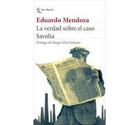 La verdad sobre el caso Savolta - Spanish Language NEW Eduardo Mendoza 2025-03-