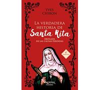 La verdadera historia de Santa Rita: Abogada de las causas perdidas: 96 (Arcaduz)