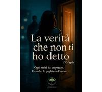 La verità che non ti ho detto: 1 (Quello che resta)