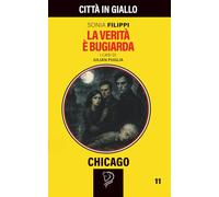 LA VERITÀ È BUGIARDA: Chicago- 11