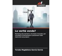 La verità vende?: Marketing documentario: strumento innovativo per connettersi emotivamente e posizionarsi nella mente del consumatore