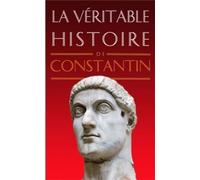 La Veritable Histoire de Constantin: 6
