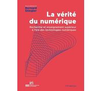 La Vérité du numérique: La recherche et l'enseignement supérieur