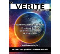 La Vérité Indiscutable ( The Indisputable Truth French Edition)