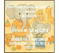 La Vérité Me Fait du Bien: Qu'arrive-t-il à Emma Éléphant Quand Sa Trompe N'Arrête pas De Se Tortiller! (2)