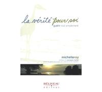 La vérité pour soi - Guérir tout simplement