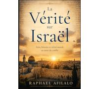 La Vérité sur Israël: La Vérité sur Israël