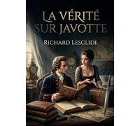 La vérité sur Javotte: Une aventure galante où Casanova démêle les fils d'une mystérieuse affaire de trésor et de magie impliquant la jeune Javotte.