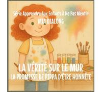 La Vérité sur le Mur: La promesse d'honnêteté de Pippa (3)
