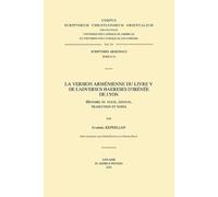 La version arménienne du Livre V de l'Adversus haereses d'Irénée de Lyon: Histoire du texte, édition critique, traduction et notes: 711 (Corpus Scriptorum Christianorum Orientalium)