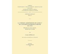 La version arménienne du Livre V de l'Adversus haereses d'Irénée de Lyon: Histoire du texte, édition critique, traduction et notes: 711 (Corpus Scriptorum Christianorum Orientalium)