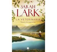 La veterinaria. Vientos de esperanza (La veterinaria 2) (Grandes novelas)