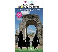 La Vía de la Plata: Caminos Mozárabe y Sanabrés en bicicleta: 29 (Bici:map)