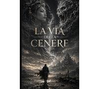 La via della cenere: Libro primo
