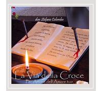 La Via Della Croce: Per Amore Dellamore Tuo