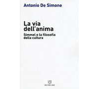 La via dell'anima. Simmel e la filosofia della cultura