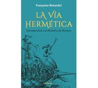 La Via Hermetica: Introducción a La Filosofía De Hermes/ Introduction to the Philosophy of Hermes (Mnemósine)