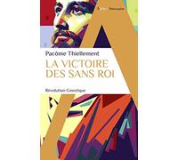 La victoire des Sans Roi: Révolution Gnostique