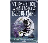 La Victoria Stitch 3 - Misteriosa i espurnejant: Un llibre màgic de l'univers de la Isadora Moon! (Harriet Muncaster)