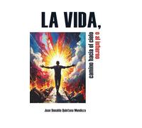 La vida, camino hacia el cielo o el infierno