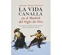 La vida canalla en el Madrid del Siglo de Oro